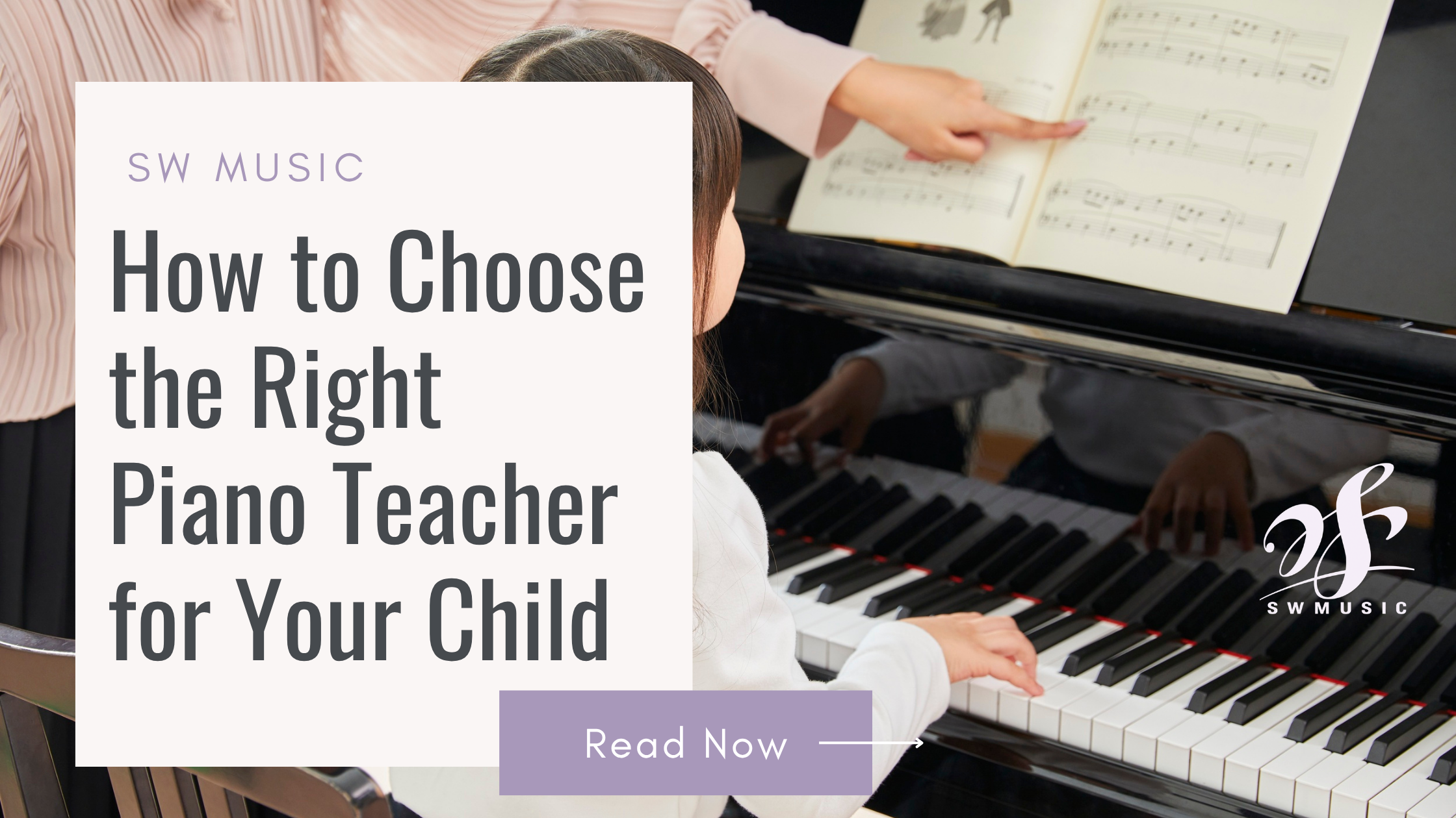 How to Choose the Right Piano Teacher for Your Child - SW Music blog