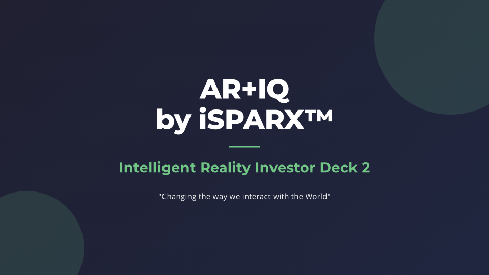 AR+IQ_by_iSPARX™_—_Intelligent_Reality_Investor_Deck.png
