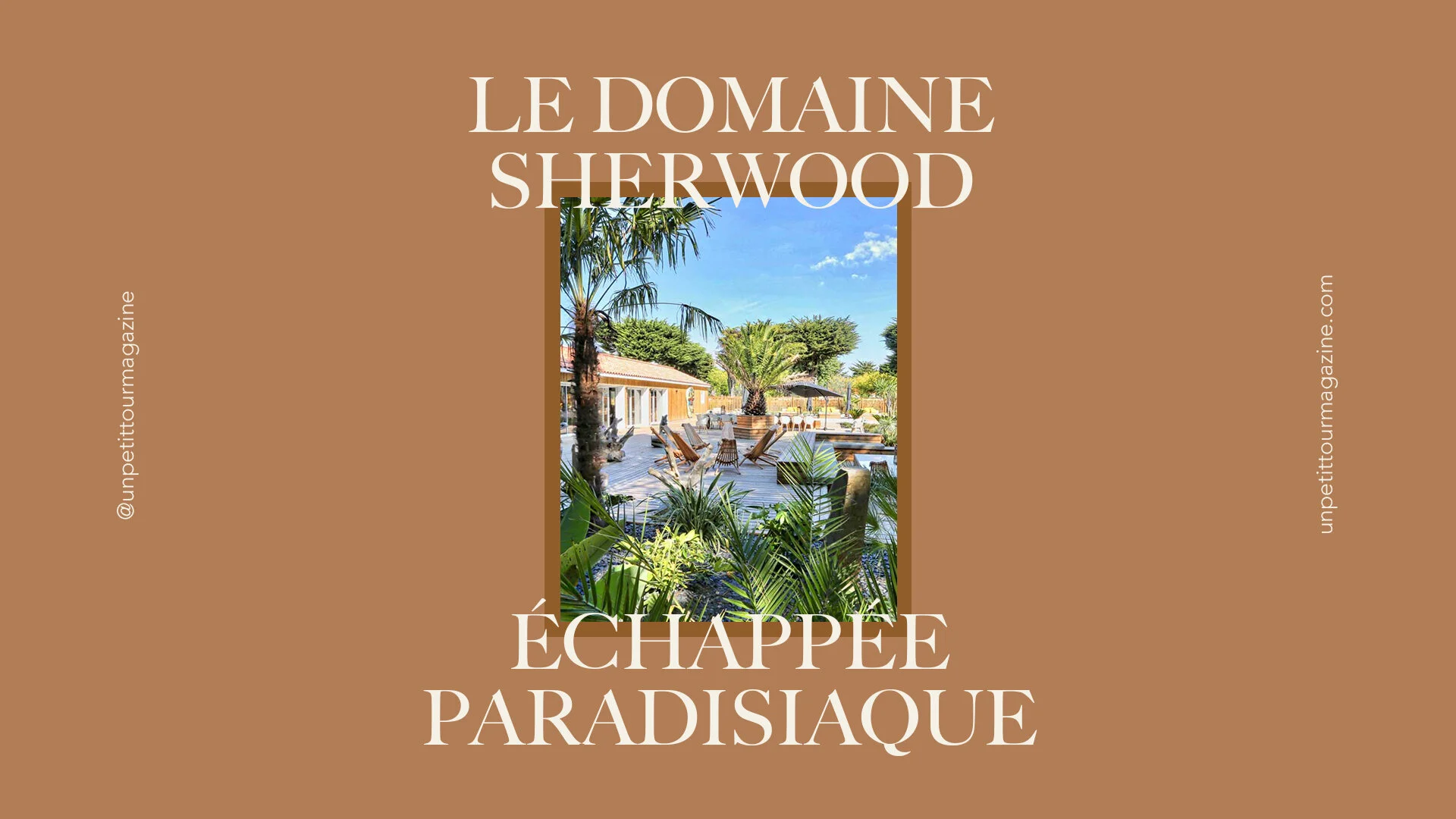 Notre Dame de Monts Découverte du Domaine le Sherwood et ses villas