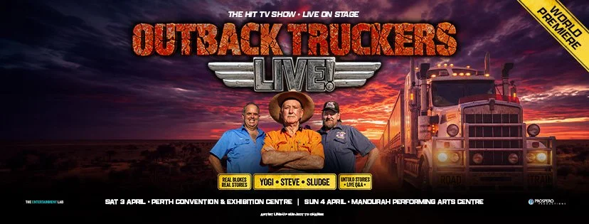 OUTBACK TRUCKERS LIVE! WORLD PREMIERE ANNOUNCED FOR WESTERN AUSTRALIA
