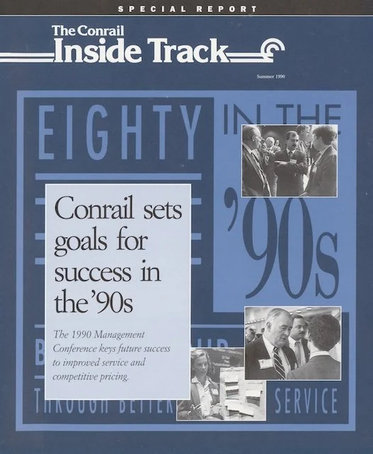 Conrail Inside Track Summer 1990 - Special Edition - Conrail sets goals for the '90s. 