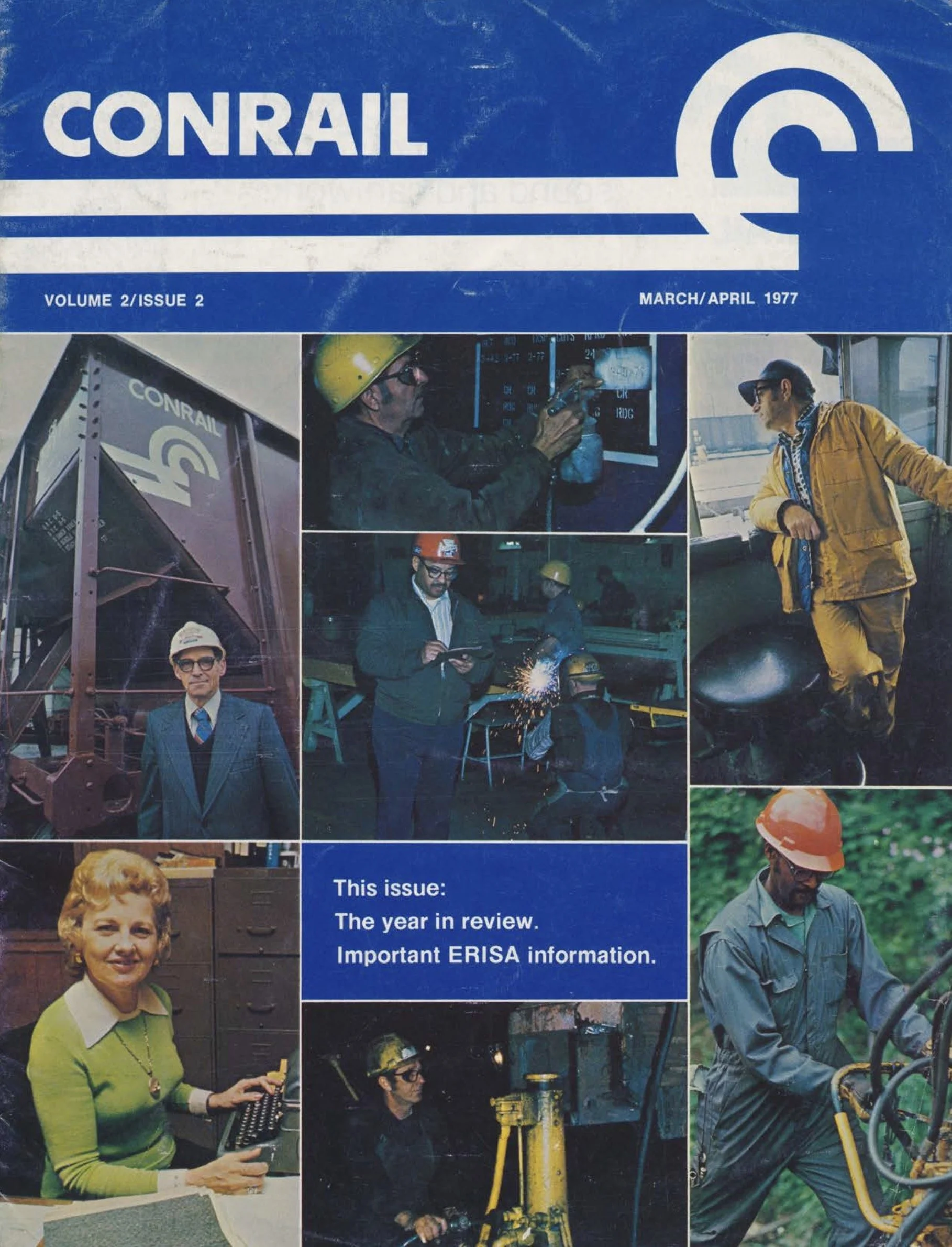 Volume 2, Issue 2, March/April 1977 - Article from Edward G. Jordan (Conrail's first CEO), how employees view the new railroad, and more. 