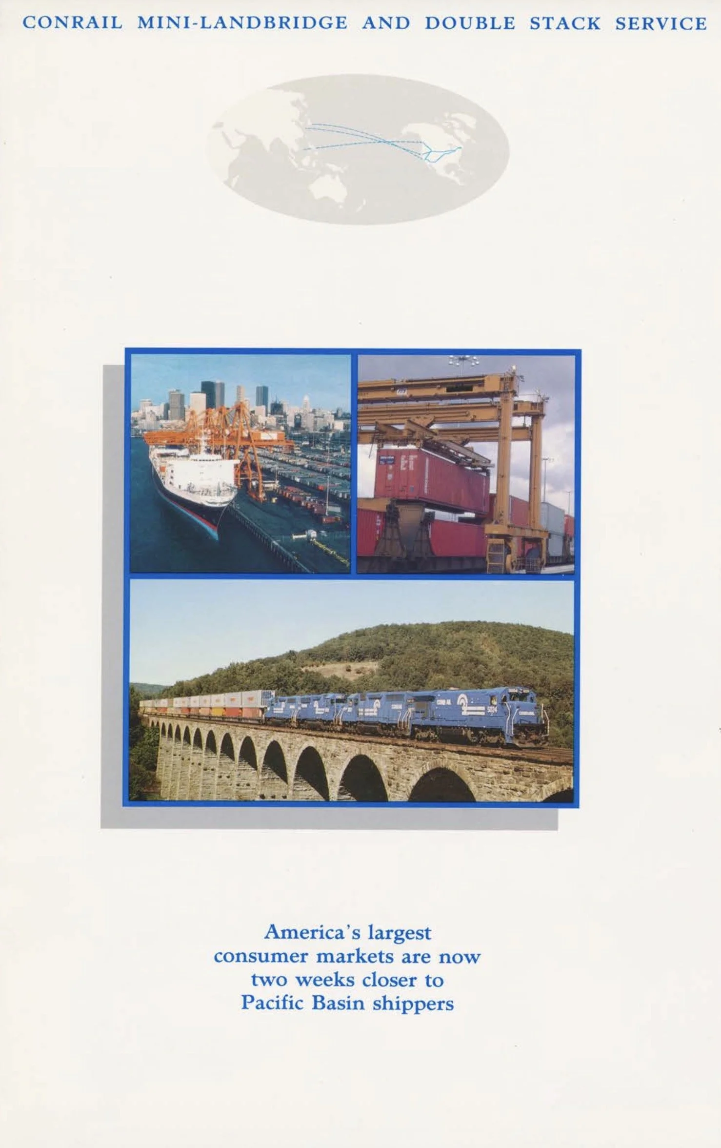 Conrail Mini-Landbridge and Double Stack Service brochure highlights the new service that transports containers from New York to California by rail and then to the Pacific Basin nations via ship. 