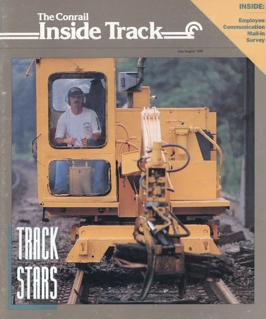 Conrail Inside Track July/August 1989 - Conrail car inspectors, Conrail tie and rail gangs, Conrail’s Philadelphia Division, safety brainstorming, Conrail steel ad, Conrail Police canine, and more. 