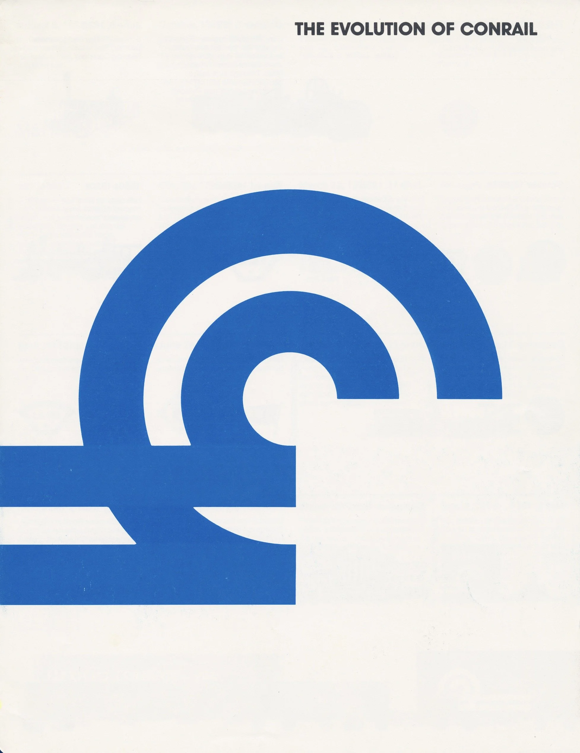 Conrail produced a brochure called the "Evolution of Conrail" outlining some of the major milestones in railroad history that led up to April 1, 1976. Some of the elements used in the design came from the Conrail Corporate Identity Manual. 