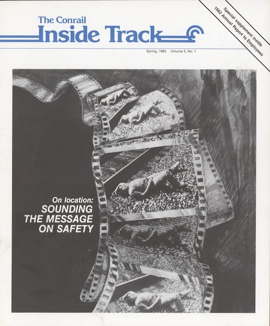 Conrail Inside Track Volume 5, No. 1, Spring 1983 - Conrail movie "Trespass", Conrail technology, and more. 