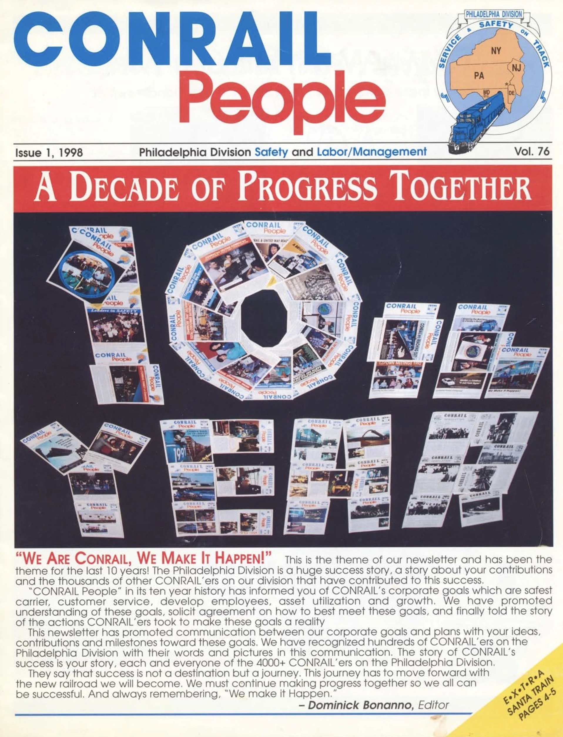 Volume 76, Issue I, 1998 - Conrail People - A Decade of Progress, North Bergen, 1997 Santa Train, Labor Management project, and more. 