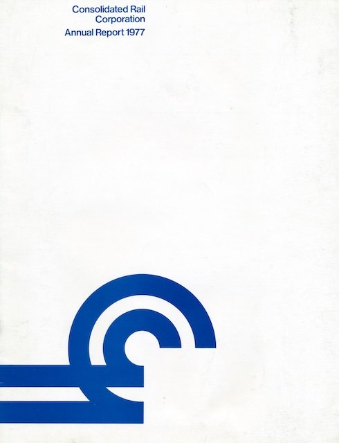 Conrail Annual Report 1977 - The 1977 Conrail Annual Report documents a difficult year in which the railroad reported a loss of $367 million, approximately $96 million more than projected. Reflecting the severity of the situation, the report is notab