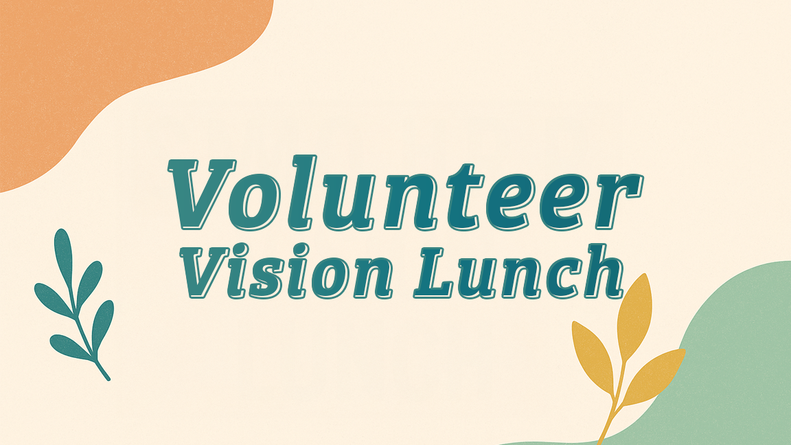 Volunteer Vision Lunch