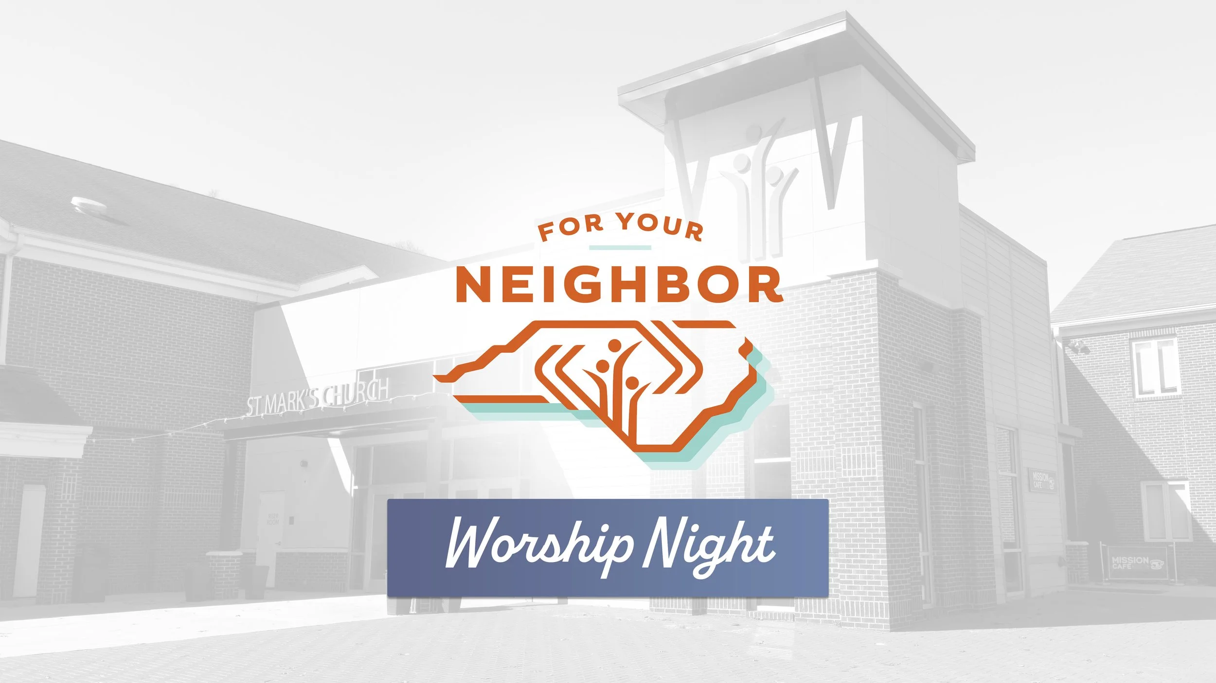 For Your Neighbor (Worship Night)