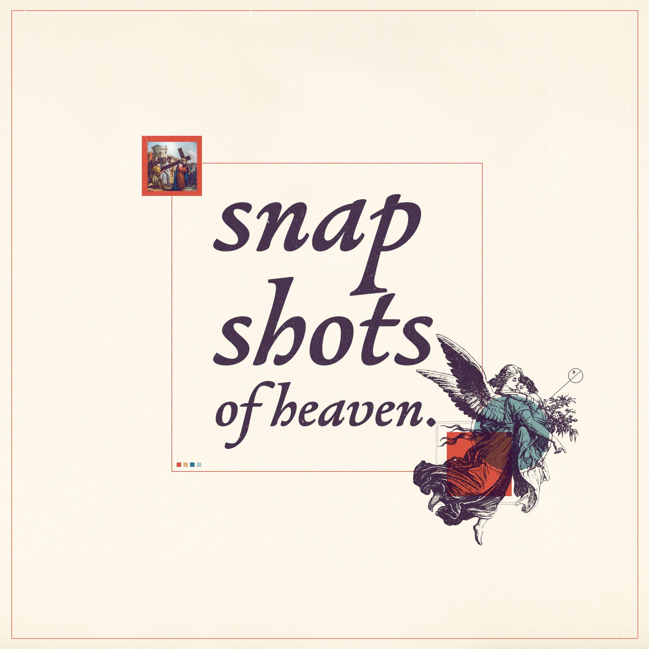 Snapshots of Heaven (Week 2)