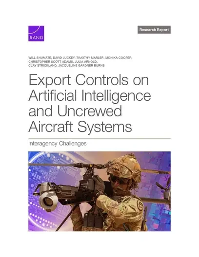 Export Controls on Artificial Intelligence and Uncrewed Aircraft Systems: Interagency Challenges