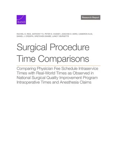 Surgical Procedure Time Comparisons: Comparing Physician Fee Schedule Intraservice Times with Real-World Times as Observed in National Surgical Quality Improvement Program Intraoperative Times and Anesthesia Claims