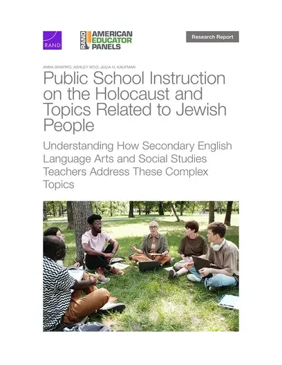 Public School Instruction on the Holocaust and Topics Related to Jewish People: Understanding How Secondary English Language Arts and Social Studies Teachers Address These Complex Topics