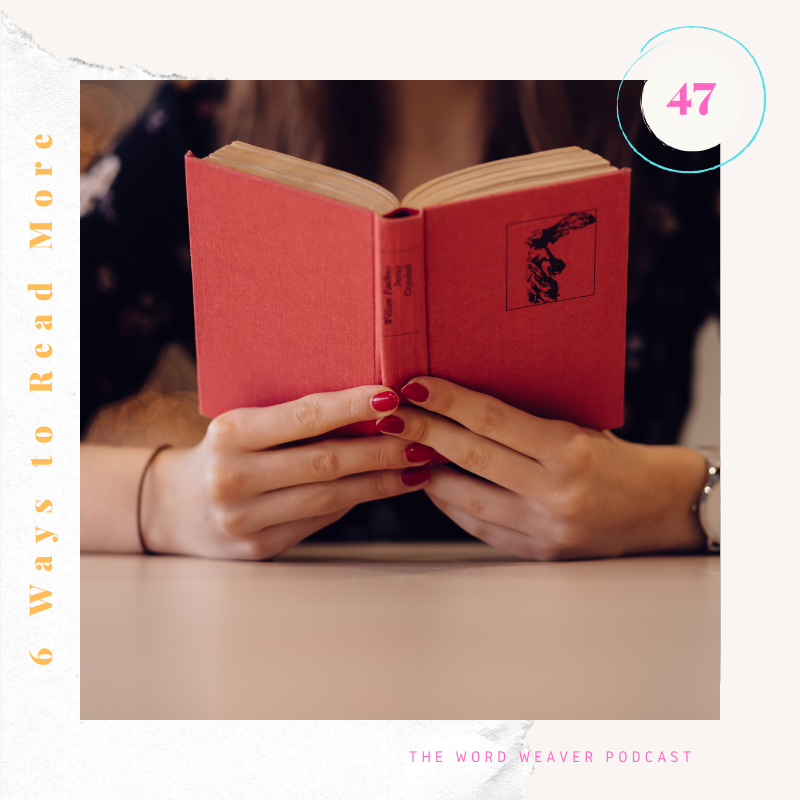 Ch. 47 | 6 Ways to Read More Books in a Busy World