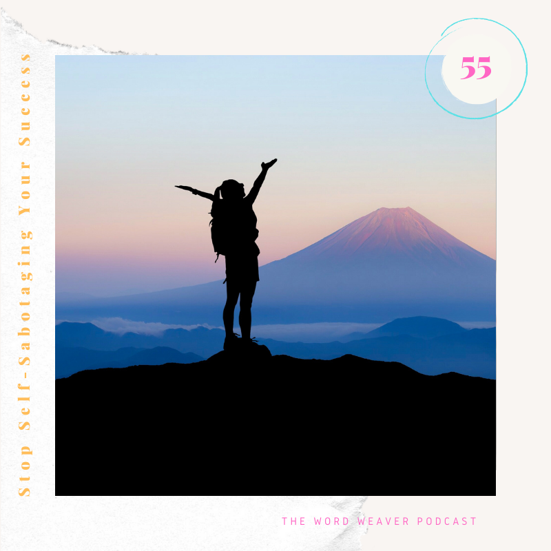 Ch. 55 | How to Stop Self-Sabotaging Your Success