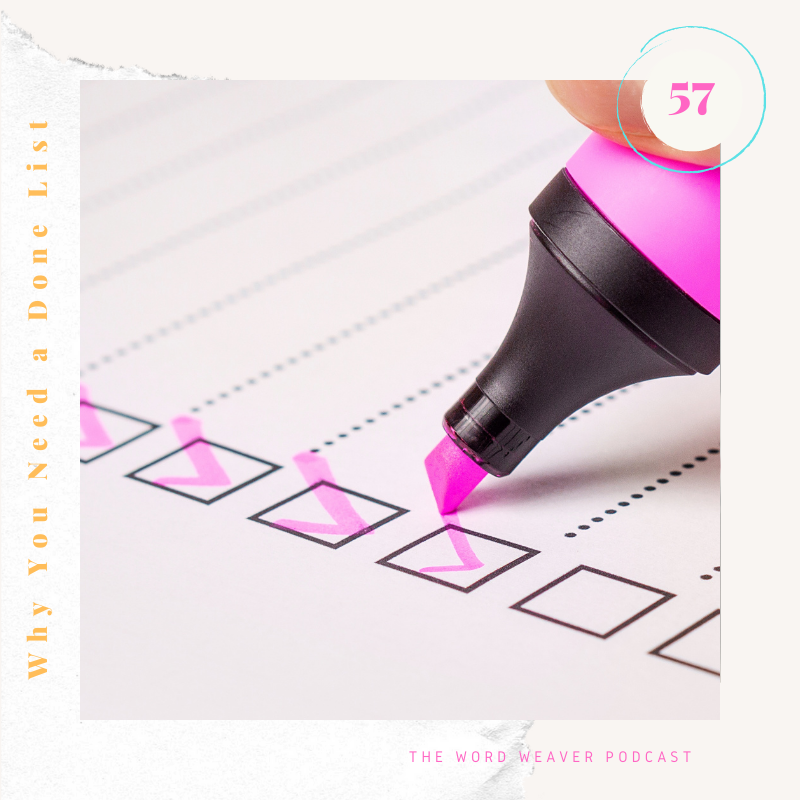 Ch. 57 | Why You Need a DONE LIST with your TO DO List to Recognize Small Wins