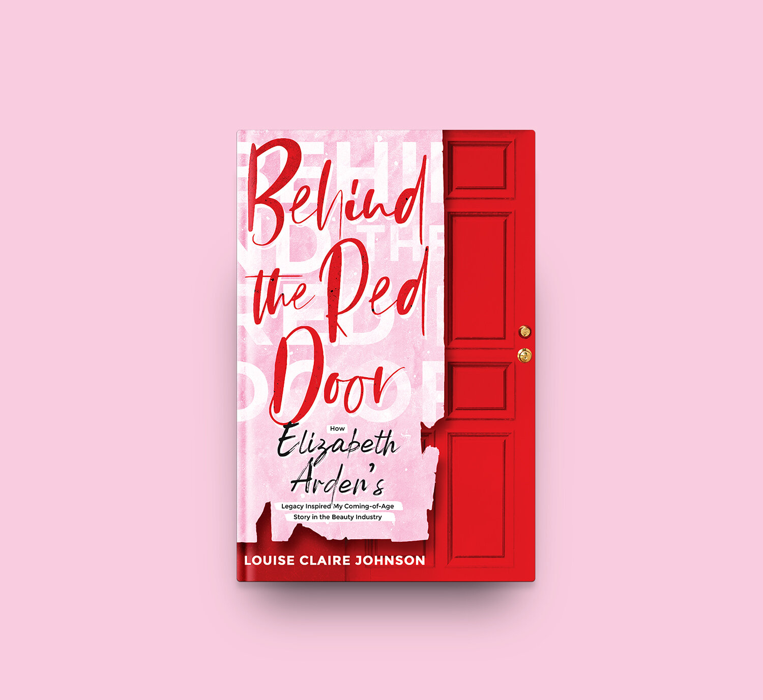 Behind the Red Door by Louise Claire Johnson