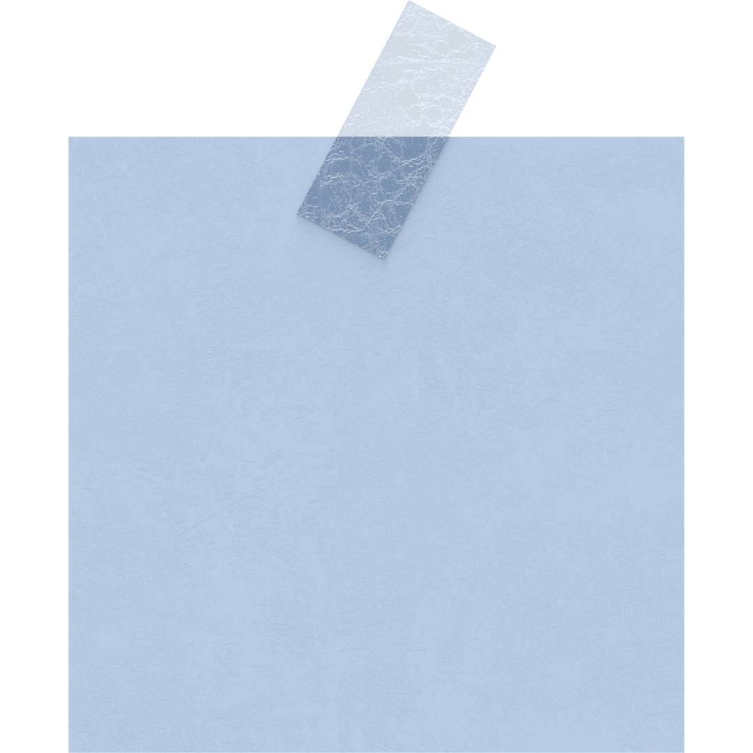 Close-up of a pale blue sticky note taped to a surface with clear tape.