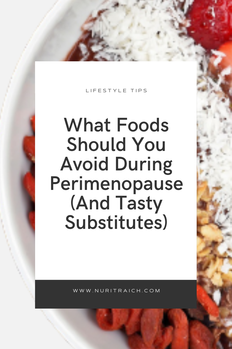 Inflammatory Foods To Avoid During Perimenopause Inflammation — Nurit