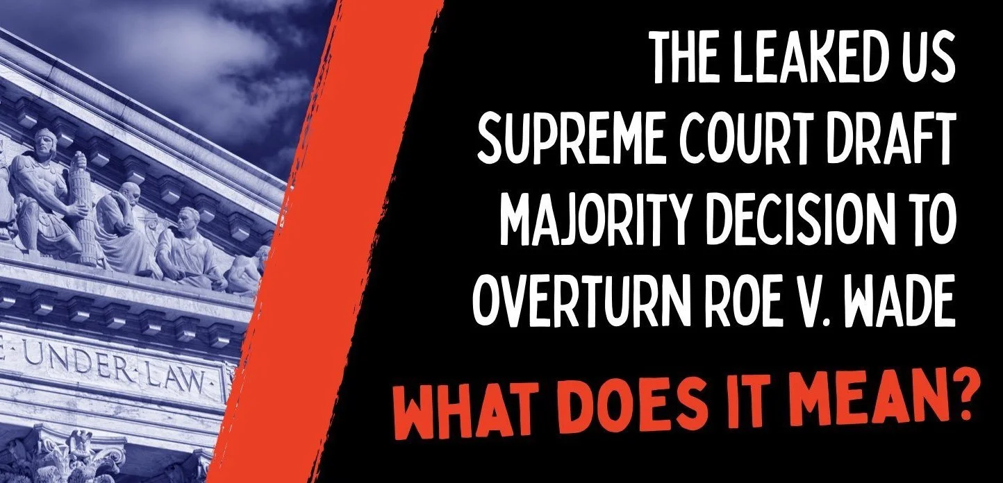 The leaked Supreme Court majority opinion striking down Roe v. Wade - What does it mean?