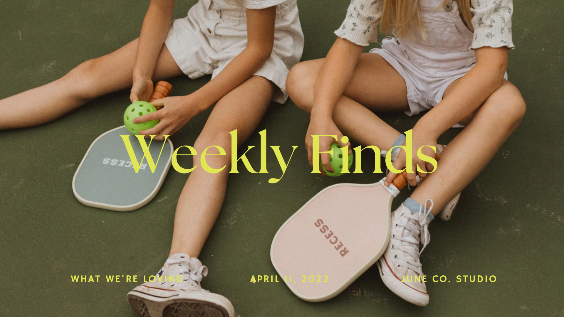 Weekly Finds | 4/11/22
