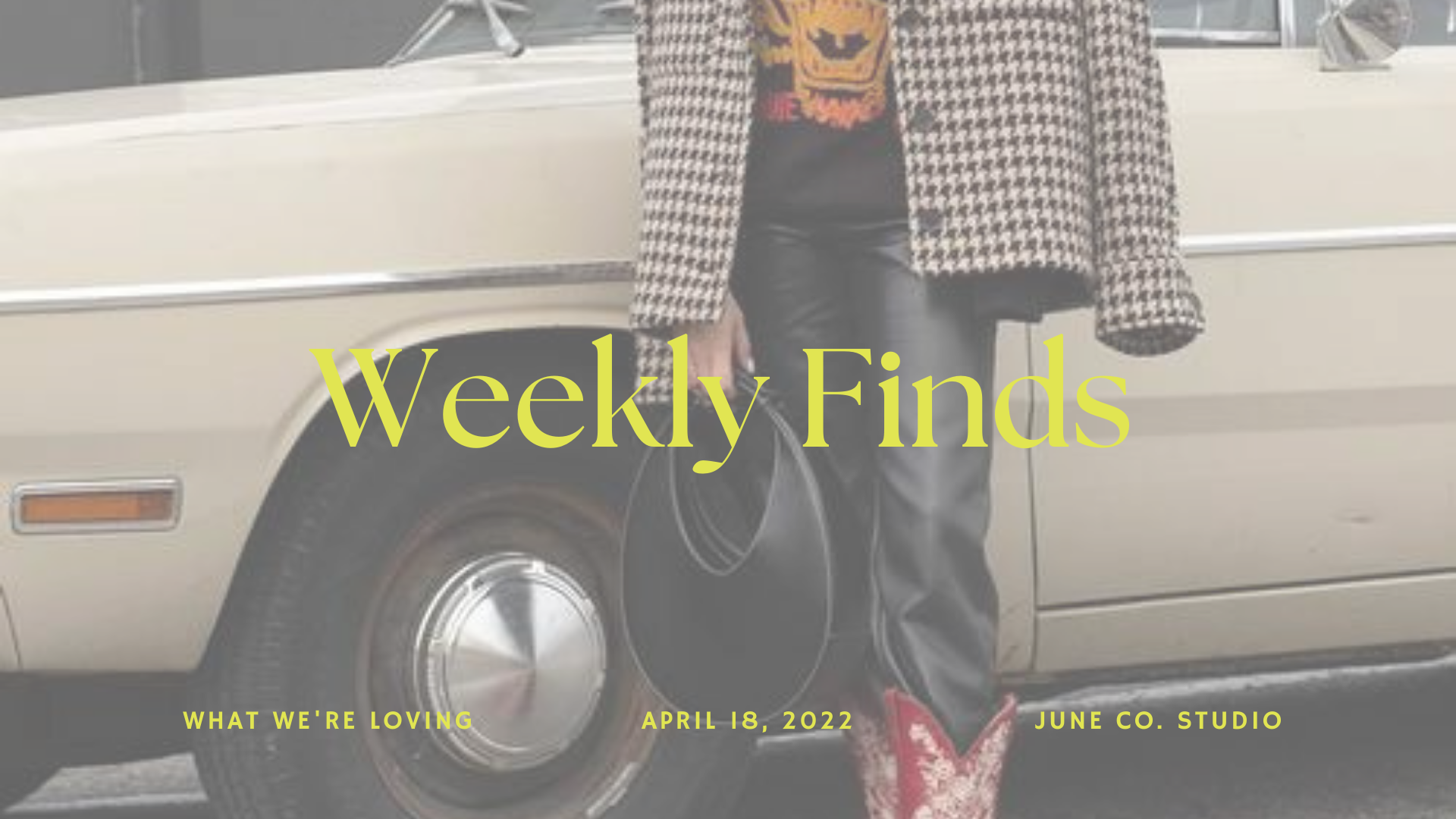 Weekly Finds | 4/18/22