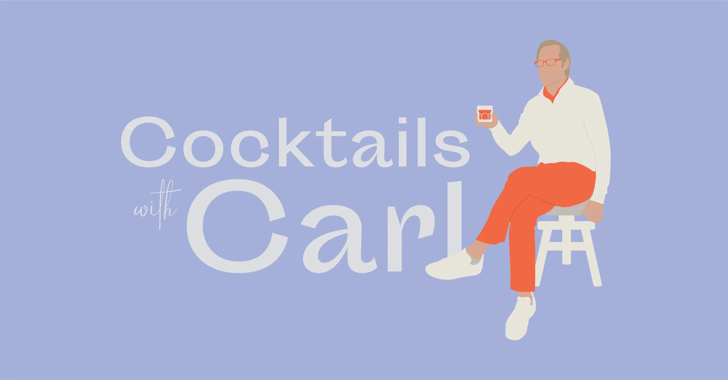 Cocktails with Carl