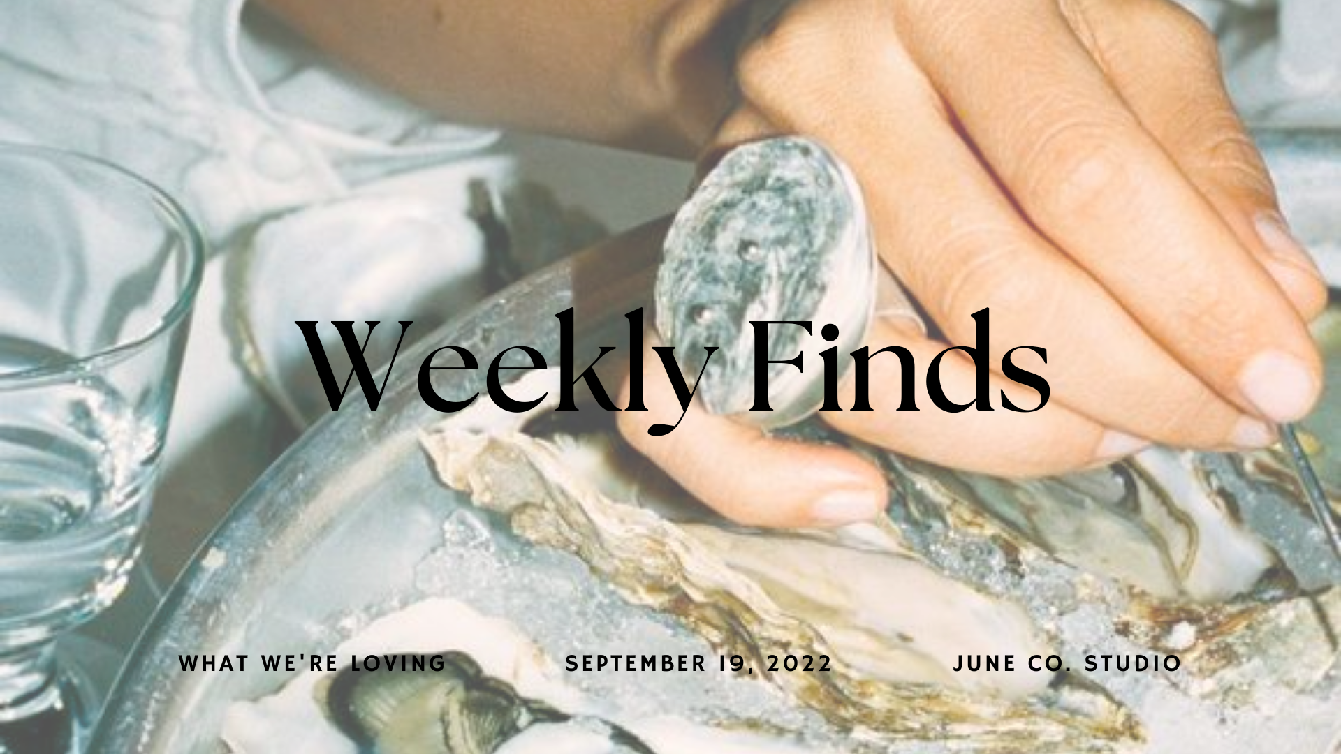 Weekly Finds | 9/19/22