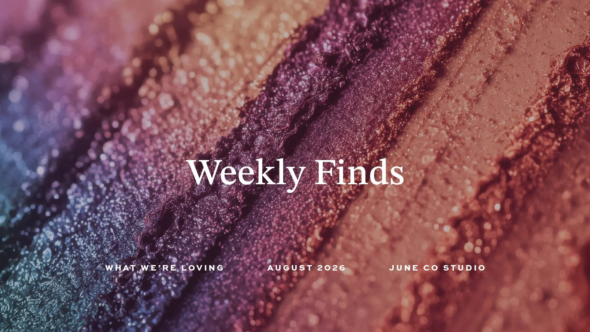 August 2026 Weekly Finds 
