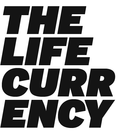 The Life Currency