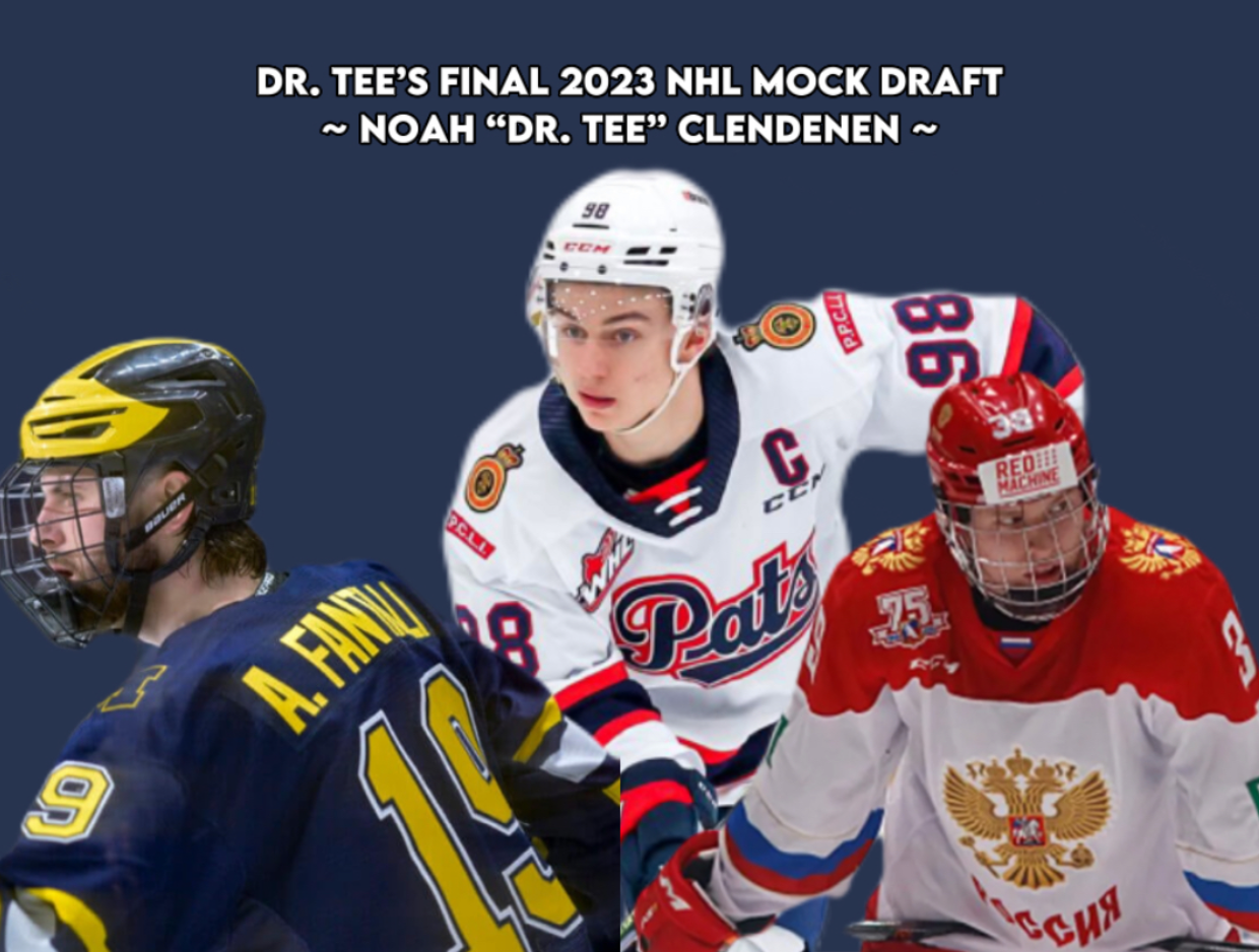 Final 2023 NHL Mock Draft — DR. TEE SCOUTING