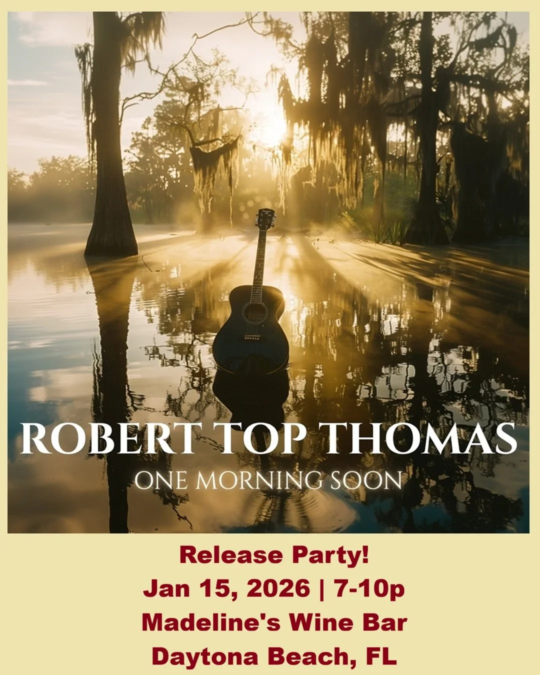 Robert Top Thomas Invites You to Celebrate his Album, One Morning Soon, Release January 15, 2026 in Daytona Beach