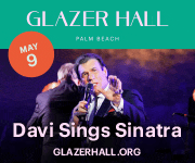 Davi Sings Sinatra – Glazer Hall Brings Back the Glory Days of Cabaret in Palm Beach – May 9, 2026. #JazzBluesFlorida