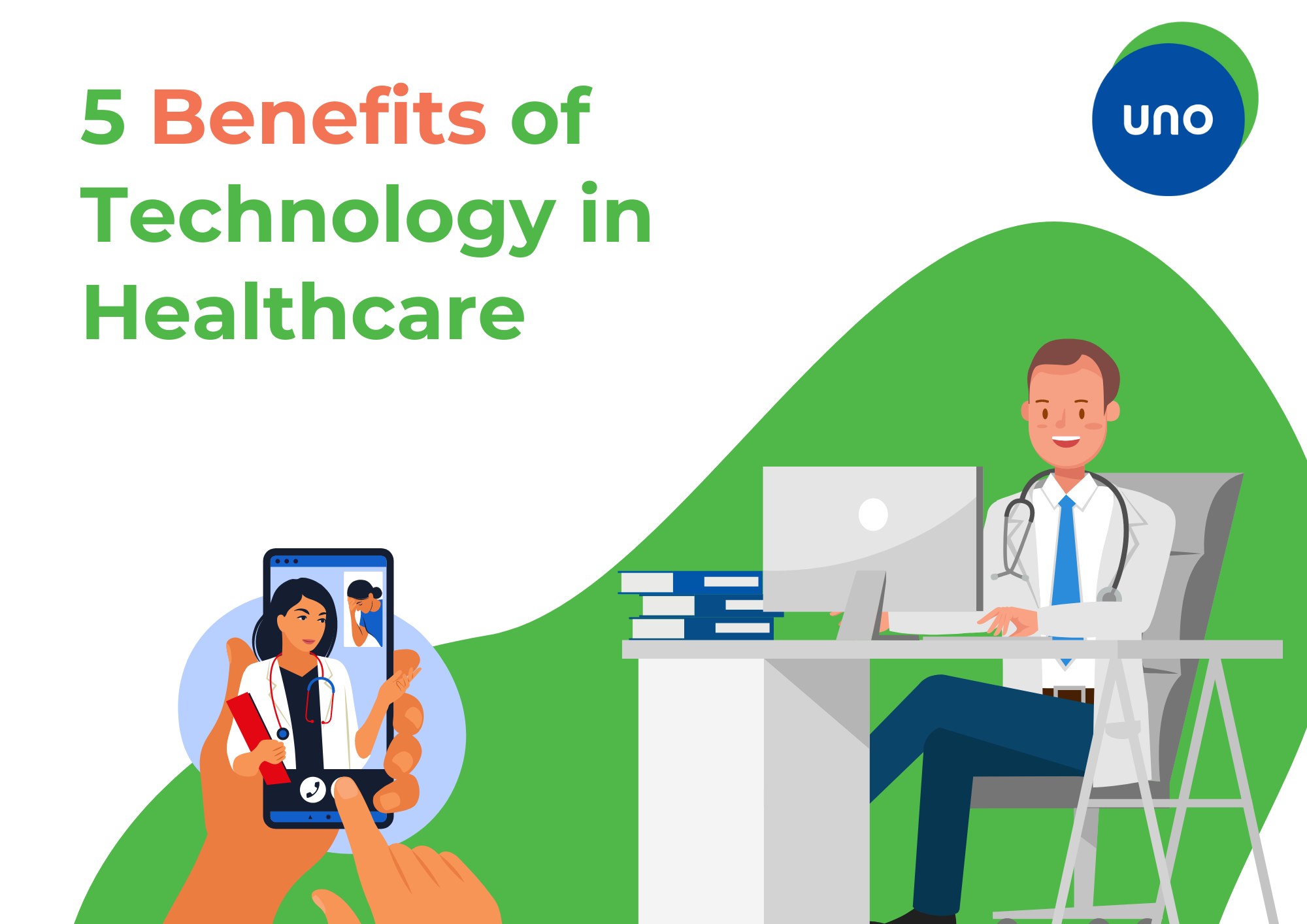 UNO Technologies - 5 benefits of technology in healthcare