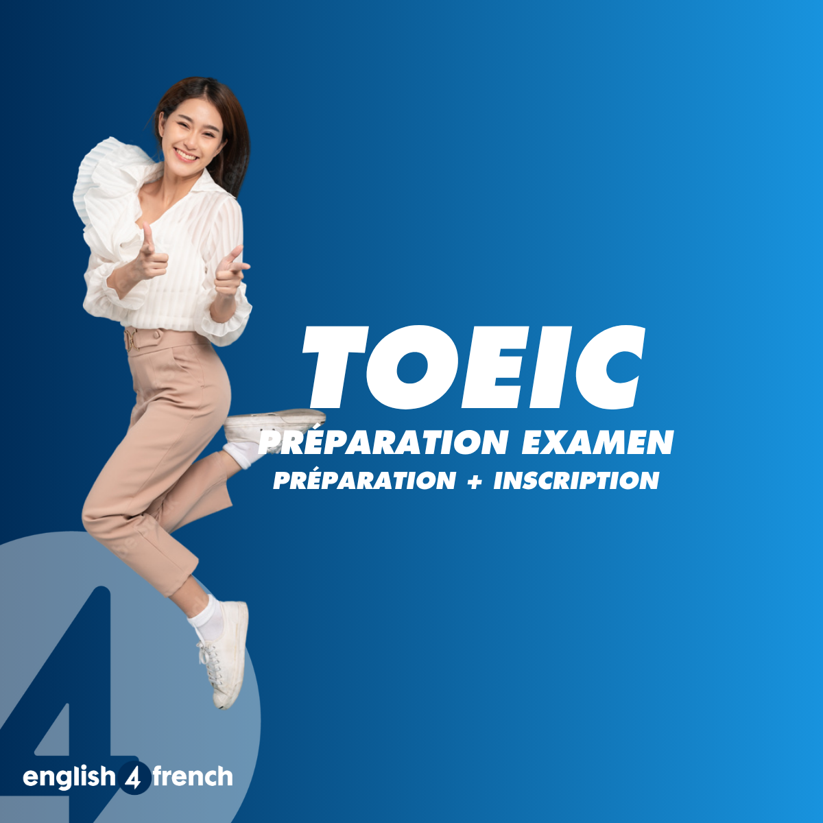 Affiche promotionnelle pour la préparation à l'examen TOEIC avec une jeune femme souriante faisant un geste positif, en arrière-plan un dégradé de bleu et du texte en blanc.