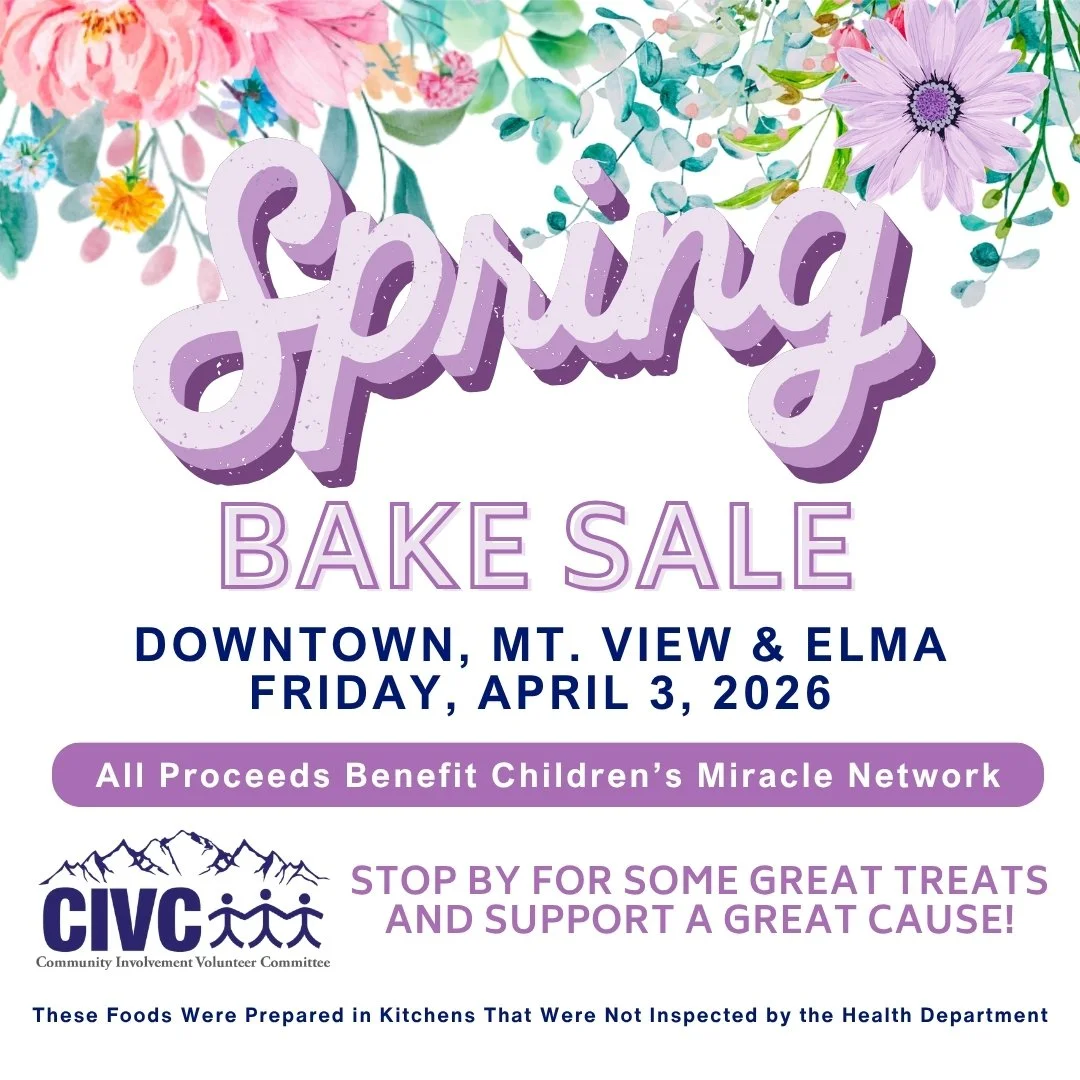Spring bake sale downtown Mt. View & Elma Friday, April 3, 2026 All proceeds Benefit Children's Miracle Network Stop by for some great treats and support a great cause CIVC Community Involvement Volunteer Commitee