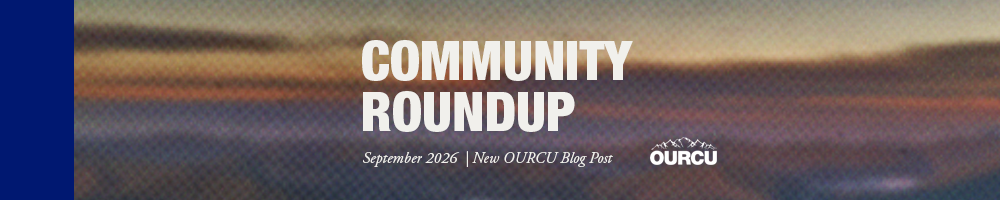 Community Roundup graphic - September 2026 - New OURCU Blog Post