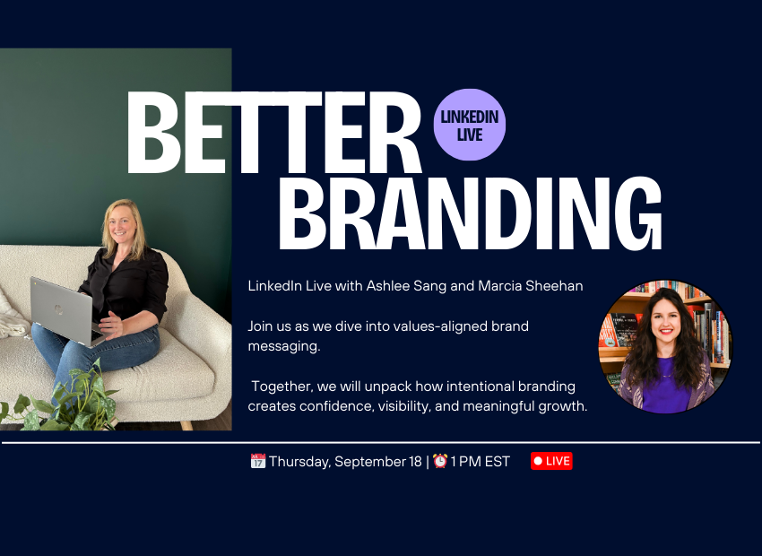 Better Branding: A LinkedIn Live with Ashlee Sang and Marcia Sheehan | Free