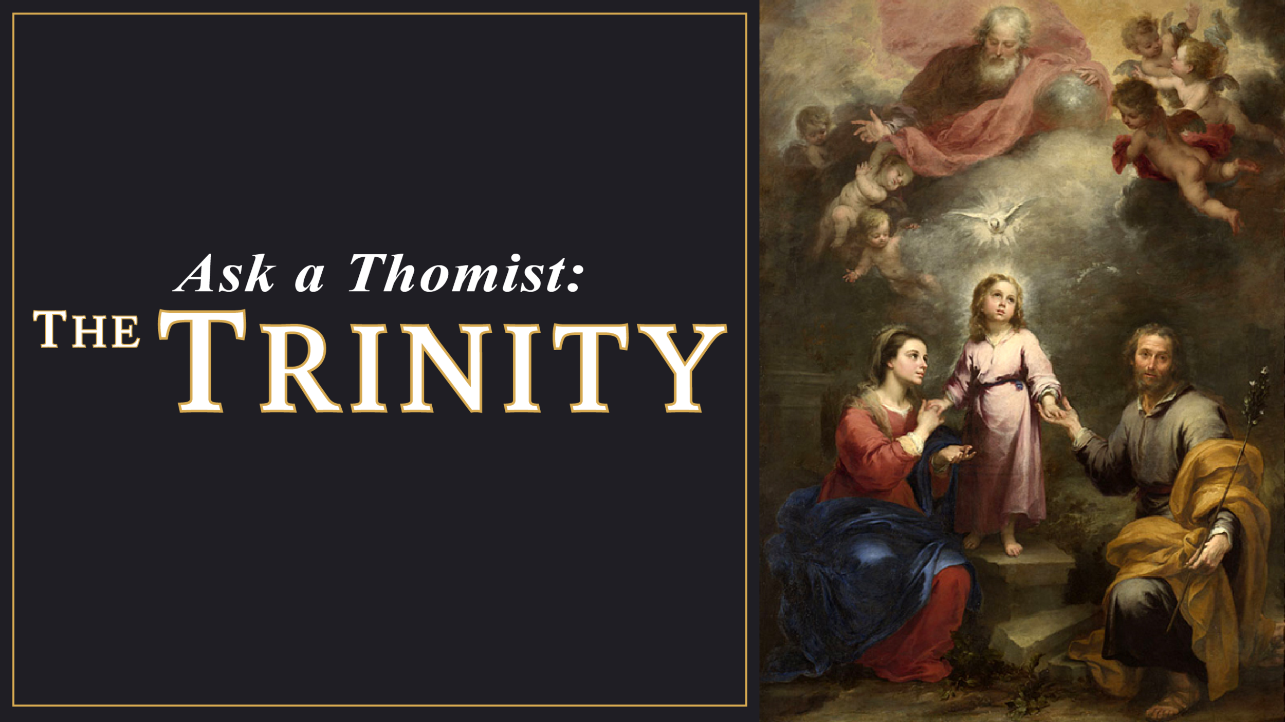 Ask a Thomist: The Trinity