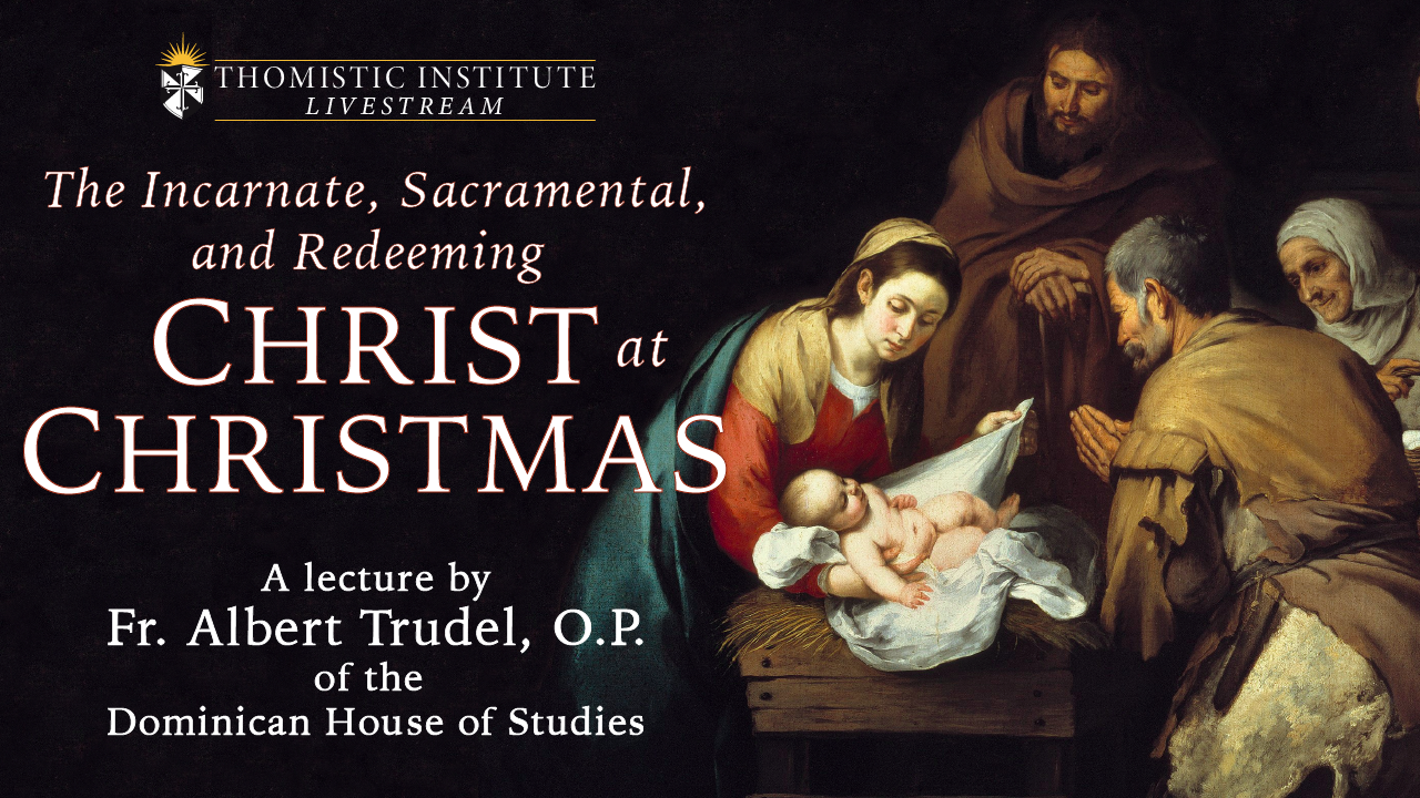 Livestream | The Incarnate, Sacramental, and Redeeming Christ at Christmas