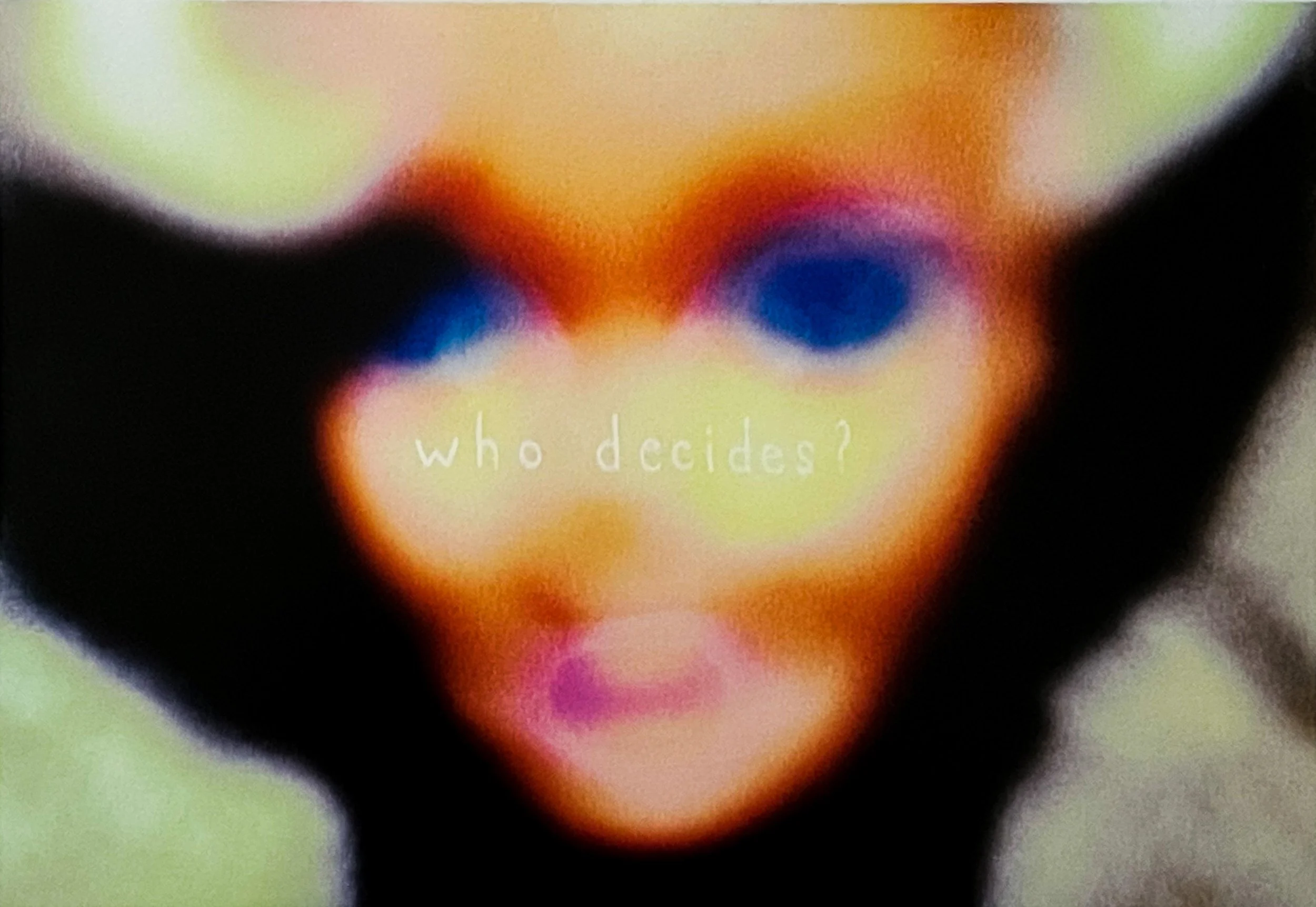 "who decides?", silkscreen text on inkjet photograph, 13"x19", 2022