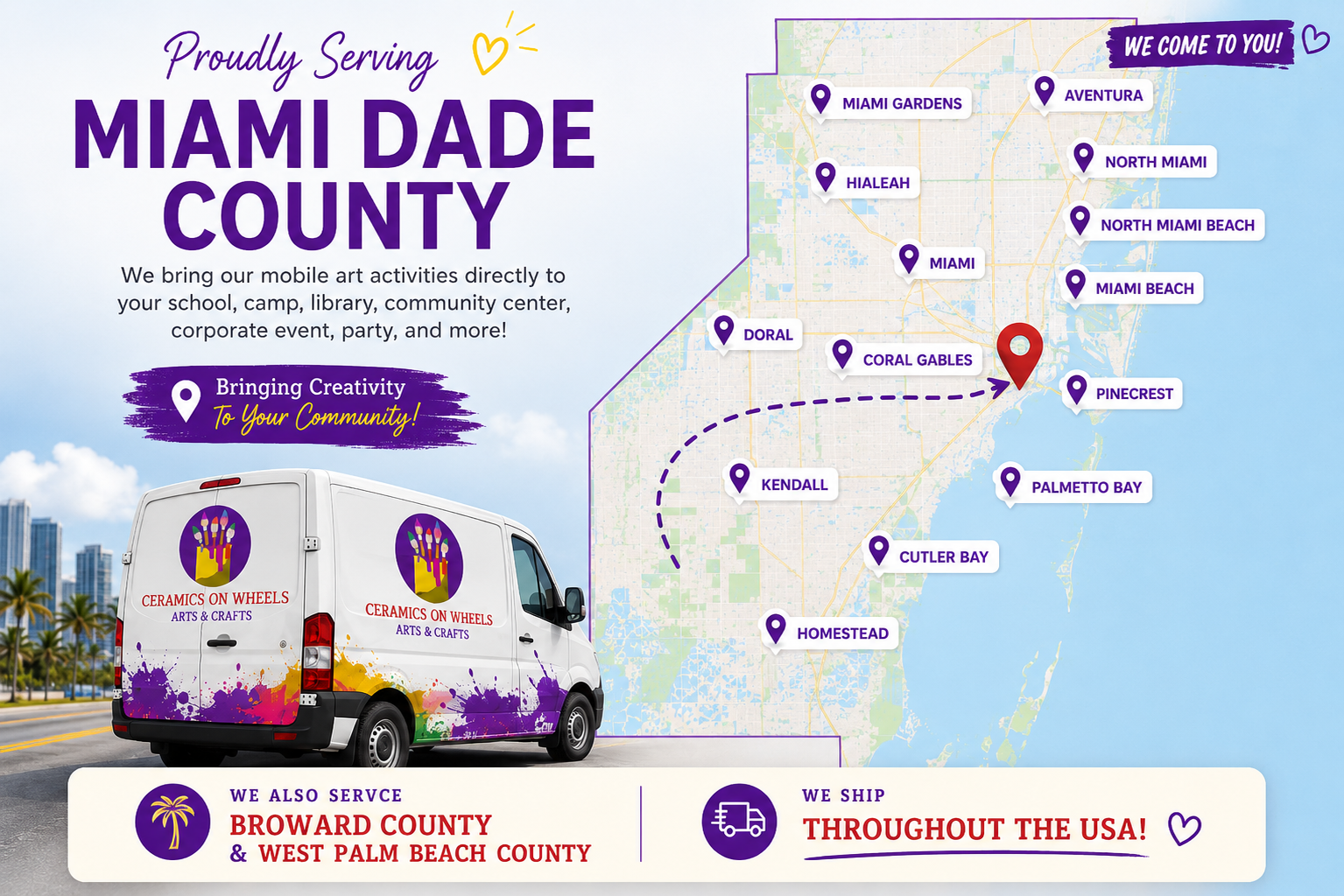 Map showing locations in Miami Dade County served by Ceramics on Wheels, including Miami Gardens, Aventura, North Miami, North Miami Beach, Miami, Doral, Coral Gables, Pinecrest, Palmetto Bay, Homestead, Cutler Bay, Kendall, and others. Features a vehicle with the company's logo and information, with a background of a cityscape and palm trees.