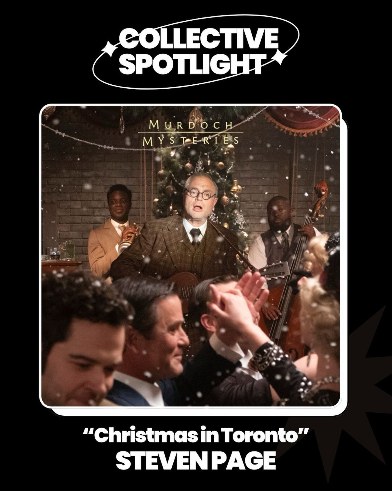 ✨COLLECTIVE SPOTLIGHT✨ 

&ldquo;Christmas in Toronto&rdquo; is out today! Steven Page wrote a new song for the upcoming holiday episode of the Murdoch Mysteries which will air tonight at 8PM ET on CBC in Canada and on Ovation in the US.