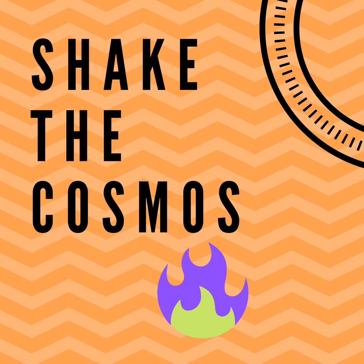 Shake the Cosmos
