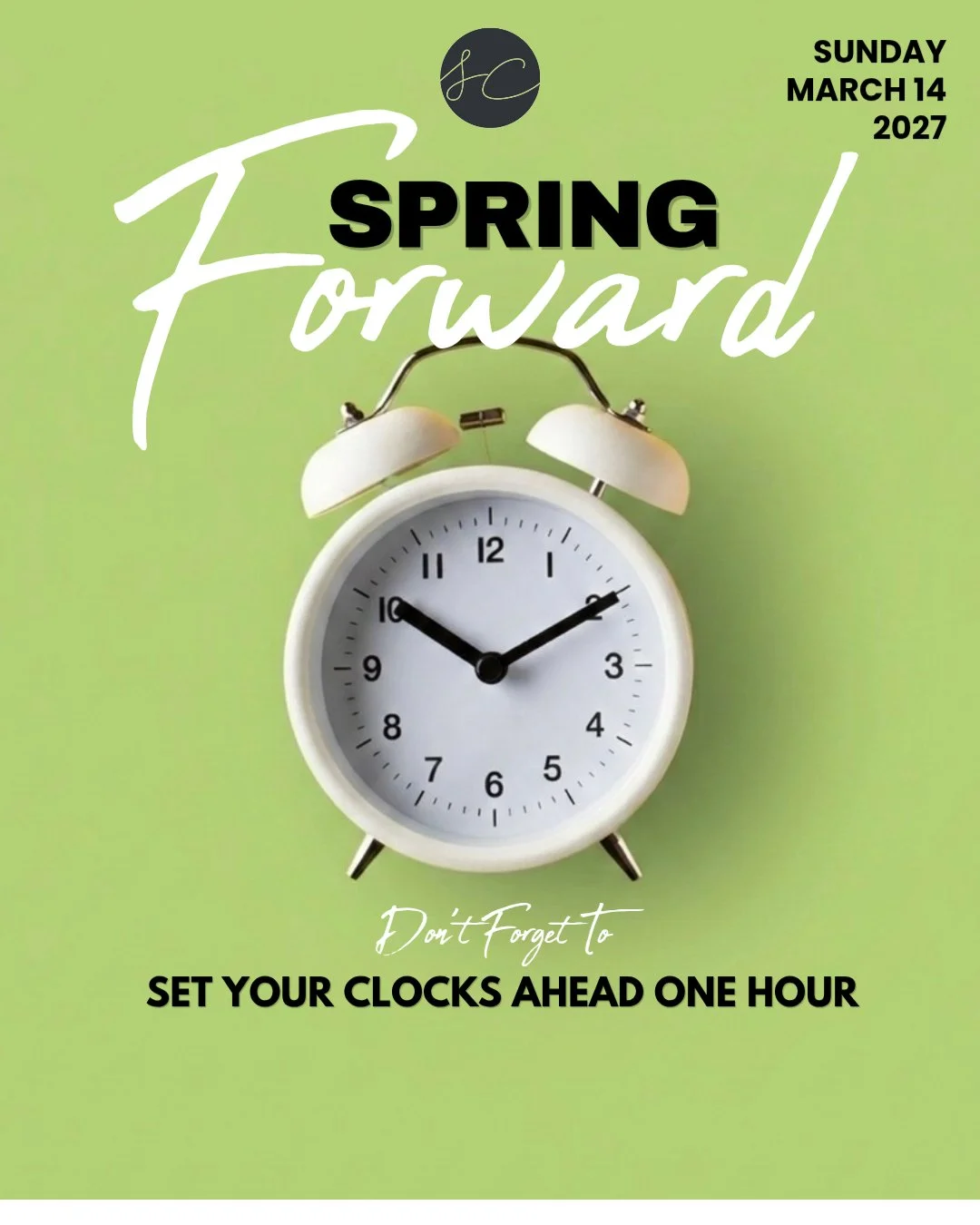 TIME CHANGE = SPRING FORWARD