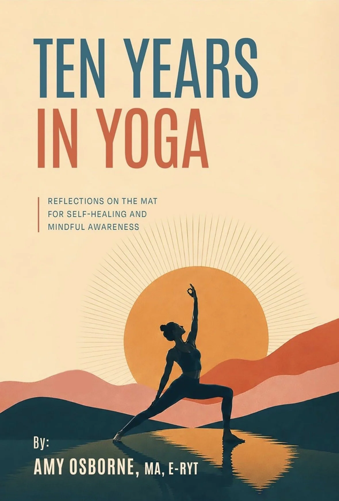 Ten Years in Yoga book cover image with sun rising and silhouette in warrior pose.