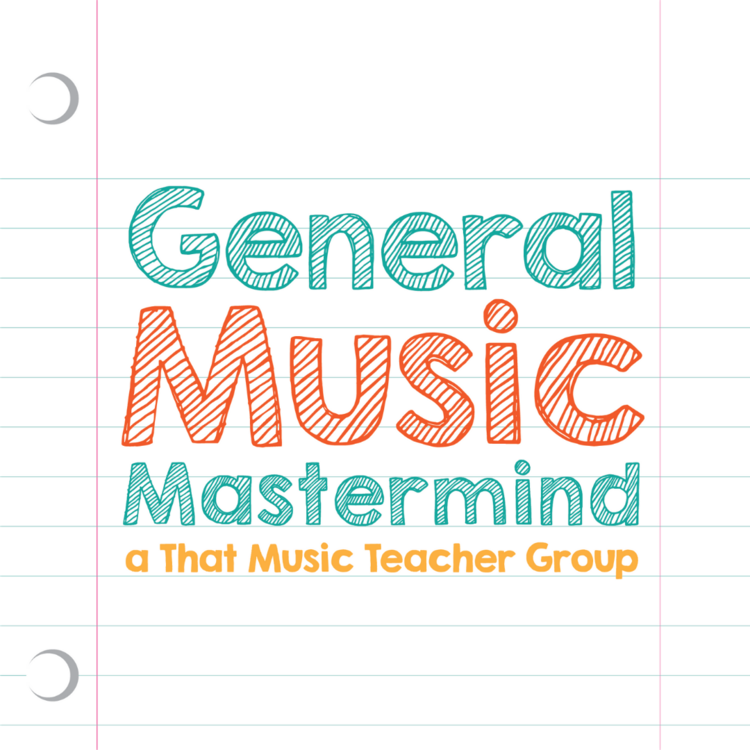 Click here to join the    General Music Mastermind    Facebook group and connect with music educators from all walks of life