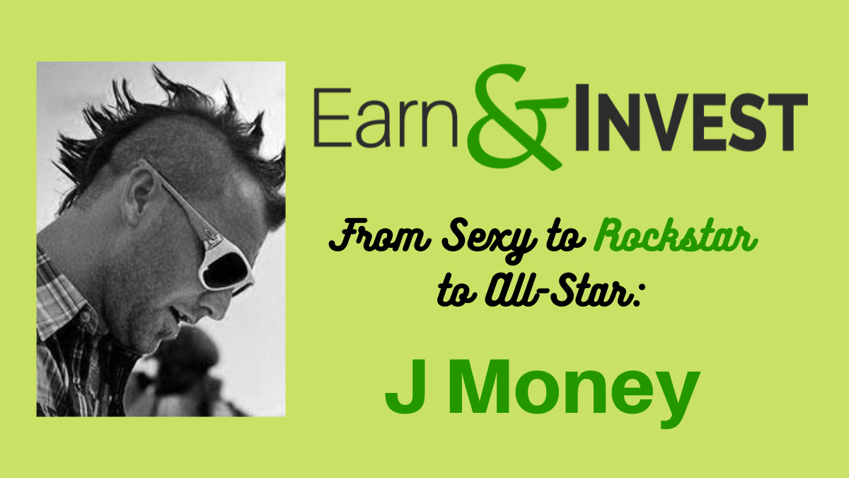 From Sexy to Rockstar to All-Star: The Evolution of J Money — Earn & Invest