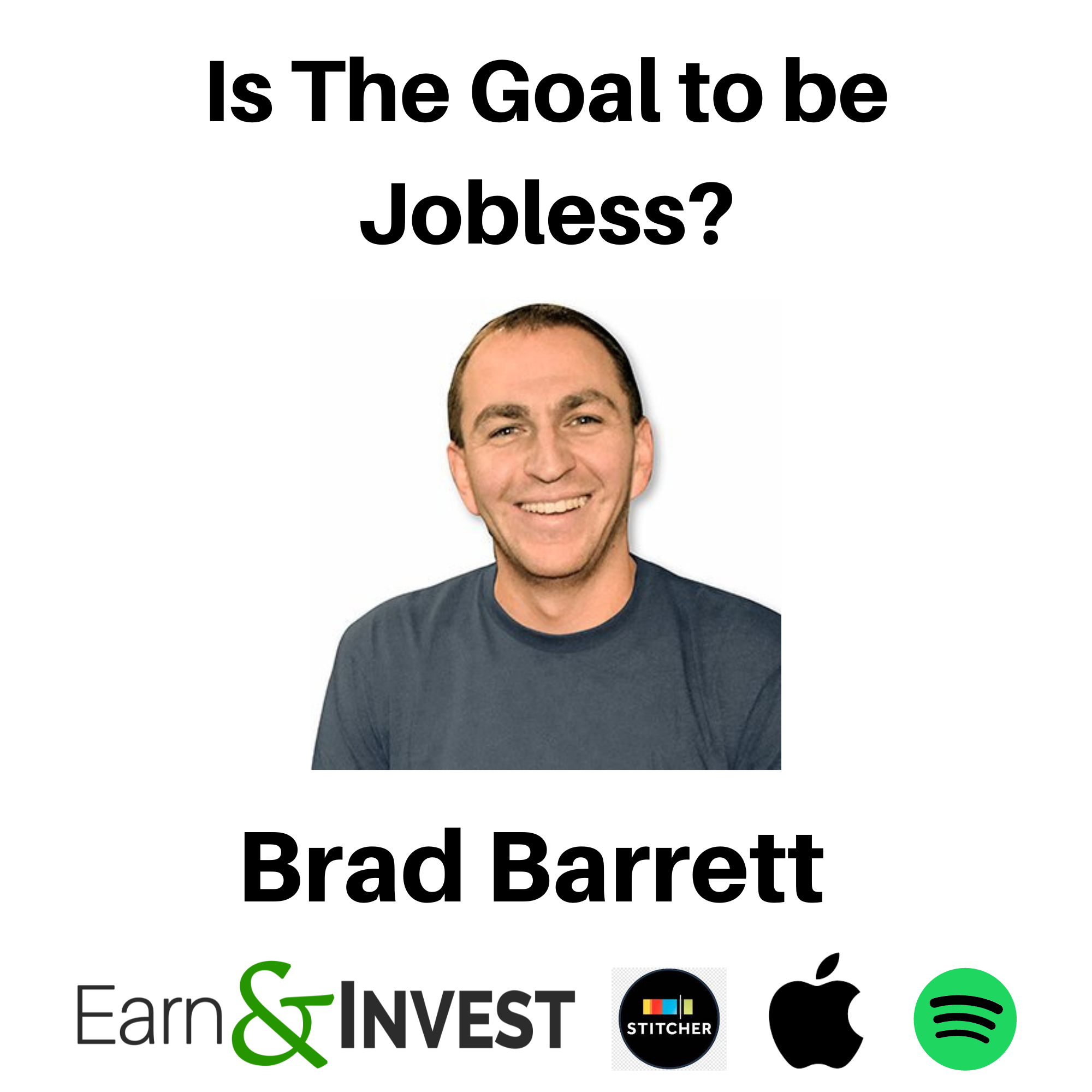 Is the Goal to be Jobless?